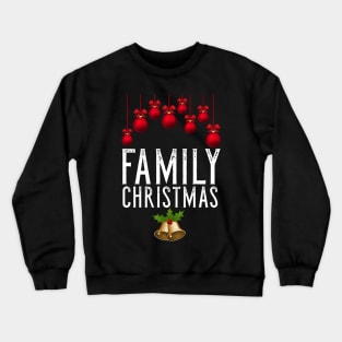 Family Christmas Xmas Gift Crewneck Sweatshirt